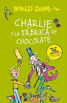 Charlie y la fábrica de chocolate / Charlie and the Chocolate Factory
