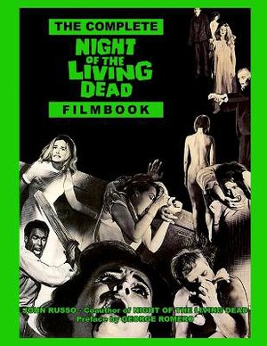The Complete Night of the Living Dead Filmbook