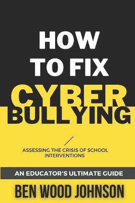 How to Fix Cyberbullying