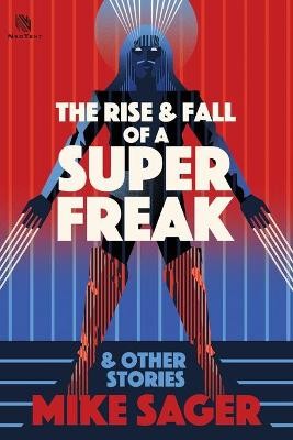 The Rise and Fall of a Super Freak