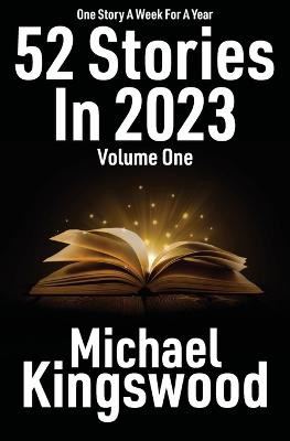 52 Stories In 2023 - Volume One