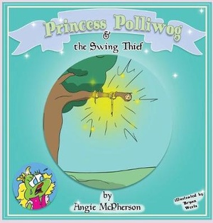 Princess Polliwog & the Swing Thief