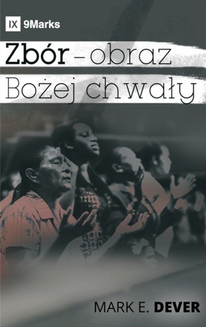 Zbór - obraz Bożej chwaly (A Display of God's Glory) (Polish)