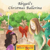 Abigail's Christmas Ballerina