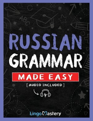 Russian Grammar Made Easy