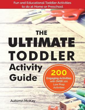 The Ultimate Toddler Activity Guide