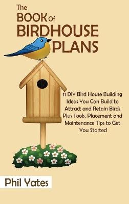 The Book of Birdhouse Plans