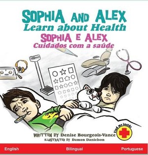 Bourgeois-Vance, D: Sophia and Alex Learn about Health