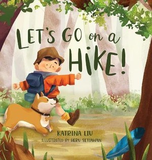 Liu, K: Let's go on a hike! (a family hiking adventure!)