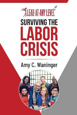 Surviving the Labor Crisis