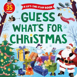 Guess What's for Christmas (Lift the Flap)