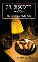 Dr. Biscotti and the Human Condition