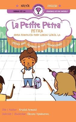 Petra anba fawouch nan lakou lek�l la Petra and Teasing in the Schoolyard