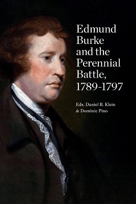 Edmund Burke And The Perennial Battle, 1789-1797