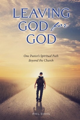 Leaving God for God