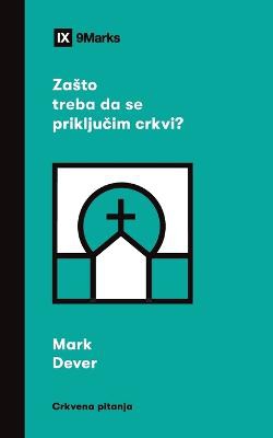 Zаsto treba da se priključim crkvi? (Why Should I Join a Church?) (Serbian)