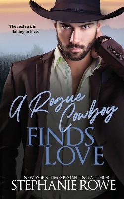 A Rogue Cowboy Finds Love