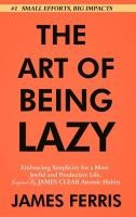 The Art of Being Lazy