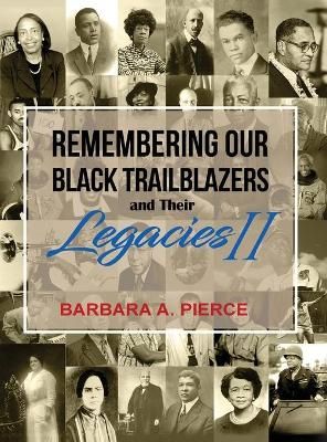 Remembering Our Black Trailblazers and their Legacies II