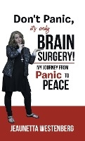 Don't Panic, It's Only Brain Surgery!