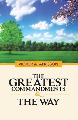 The Greatest Commandments & the Way