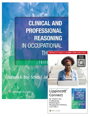 Clinical and Professional Reasoning in Occupational Therapy 3e Lippincott Connect Print Book and Digital Access Card Package
