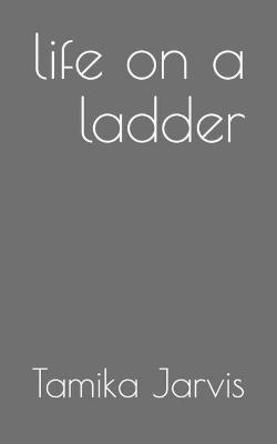life on a ladder
