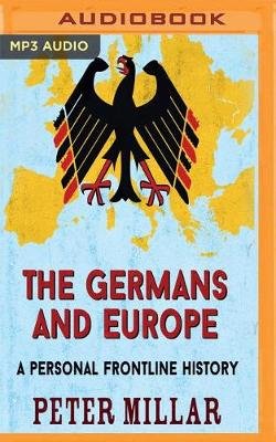 The Germans and Europe: A Personal Frontline History