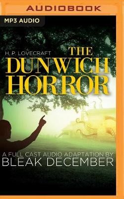 The Dunwich Horror: A Full-Cast Audio Drama