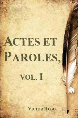 Actes et Paroles, vol. I