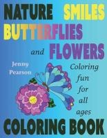 Nature, Smiles, Butterflies and Flowers