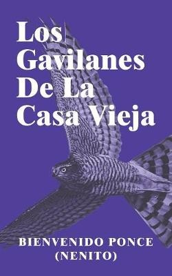 Los Gavilanes De La Casa Vieja