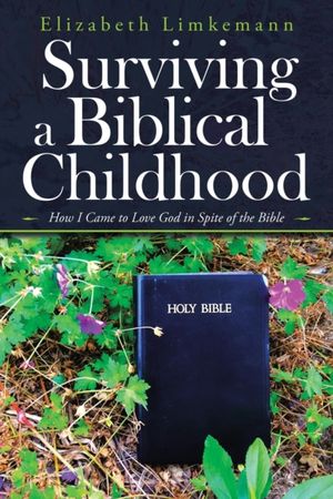 Surviving A Biblical Childhood