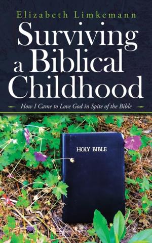 Surviving a Biblical Childhood