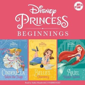 Disney Princess Beginnings: Cinderella, Belle & Ariel