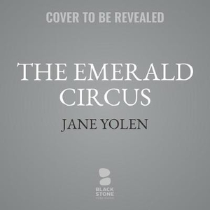 The Emerald Circus Lib/E