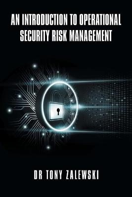 An Introduction to Operational Security Risk Management