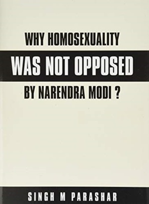 Why Homosexuality Was Not Opposed by Narendra Modi ?