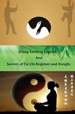 Zhang Sanfeng Legend and Secrets of Tai Chi Regimen and Kungfu