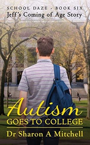 Autism Goes to College - Jeff's Coming of Age Story