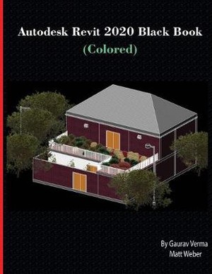 Autodesk Revit 2020 Black Book (Colored)