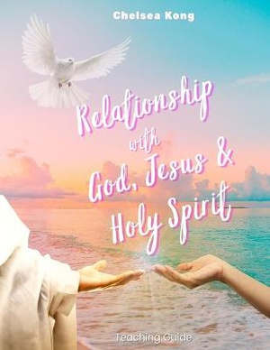 Relationship with God, Jesus, and Holy Spirit