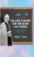 The Lord's Prayer and The Seven Last Words