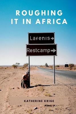Roughing it in Africa (Novel Edition)