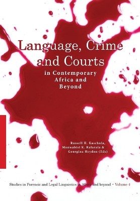 Language, Crime and Courts in Contemporary Africa and Beyond