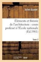 Elements et theorie de l'architecture vol. 2