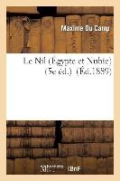 Le Nil (�gypte Et Nubie) (5e �d.)