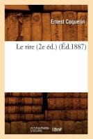 Le Rire (2e �d.) (�d.1887)