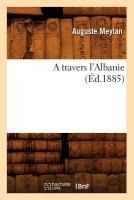A Travers l'Albanie (Éd.1885)