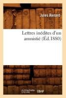 Lettres In�dites d'Un Amnisti� (�d.1880)